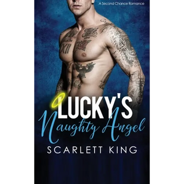 Lucky's Naughty Angel: A Second Chance Romance