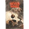 To Those Who Will Never Wake