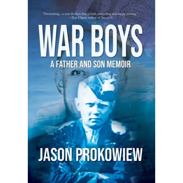 War Boys: A Father and Son Memoir