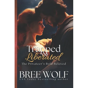 Trapped & Liberated: The Privateer's Bold Beloved