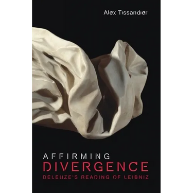 Affirming Divergence: Deleuze's Reading of Leibniz