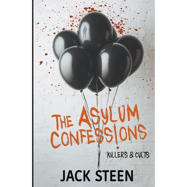 The Asylum Confessions: Killers & Cults