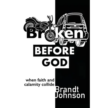 Broken Before God: When Faith and Calamity Collide