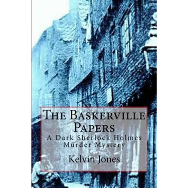 The Baskerville Papers: A Dark Sherlock Holmes Murder Mystery