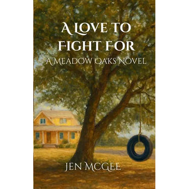 A Love to Fight for: A Meadow Oaks Novel
