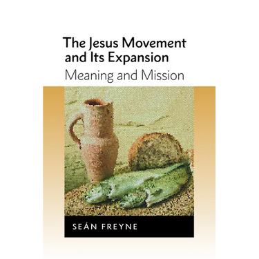 The Jesus Movement and Its Expansion: Meaning and Mission