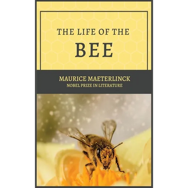 The Life of the Bee