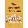 The Seventh That I Am