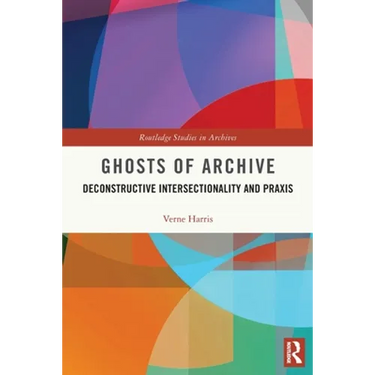 Ghosts of Archive: Deconstructive Intersectionality and Praxis