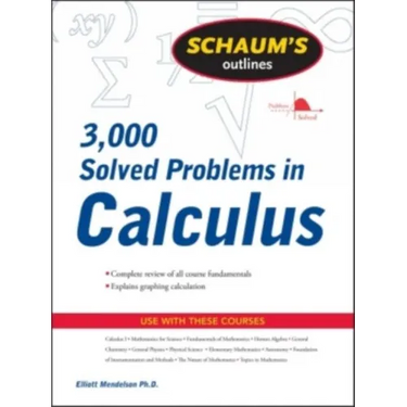 Schaum's Outline of 3000 Solved Problems in Calculus