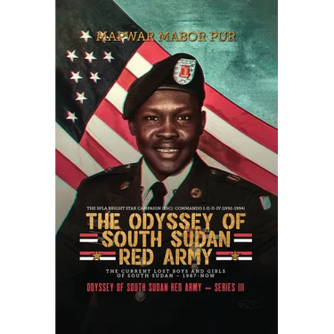 The Odyssey of South Sudan Red Army: Series III