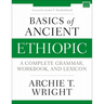 Basics of Ancient Ethiopic: A Complete Grammar, Workbook, and Lexicon