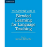 The Cambridge Guide to Blended Learning for Language Teaching
