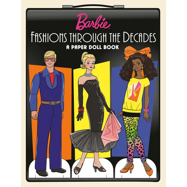 Barbie Fashions Through the Decades: A Paper Doll Book