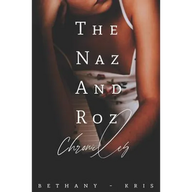 The Naz and Roz Chronicles