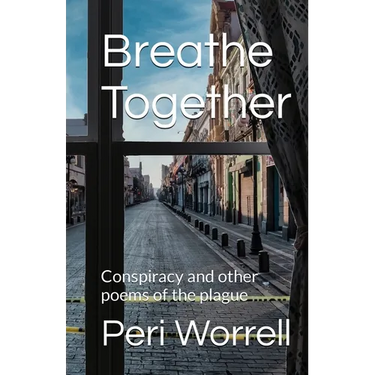 Breathe Together: Conspiracy and Other Poems of the Plague