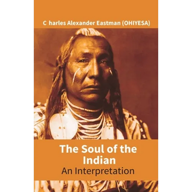 The Soul Of The Indian: An Interpretation