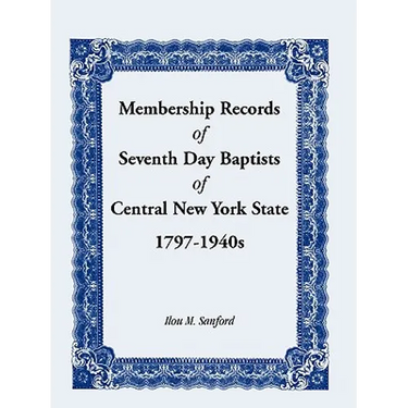 Membership Records of Seventh Day Baptists of Central New York State, 1797- 1940s