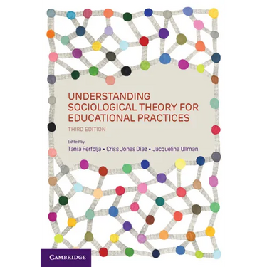 Understanding Sociological Theory for Educational Practices