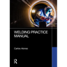 Welding Practice Manual