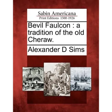 Bevil Faulcon: A Tradition of the Old Cheraw.