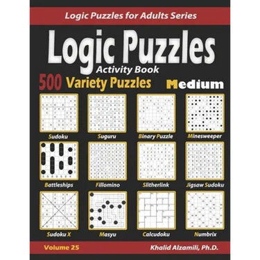 Activity Book Logic Puzzles: 500 Medium Variety Puzzles (Sudoku, Fillomino, Battleships, Calcudoku, Binary Puzzle, Slitherlink, Sudoku X, Masyu, Jigsa
