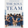 The Soul of a Team: A Character Coach's Guide to Transformational Sport