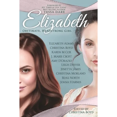 Elizabeth: Obstinate Headstrong Girl