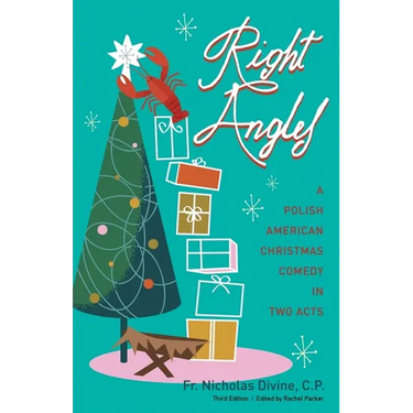 Right Angles: A Polish American Christmas Comedy in Two Acts