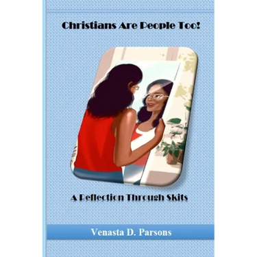 Christians Are People Too: A Reflection Through Skits