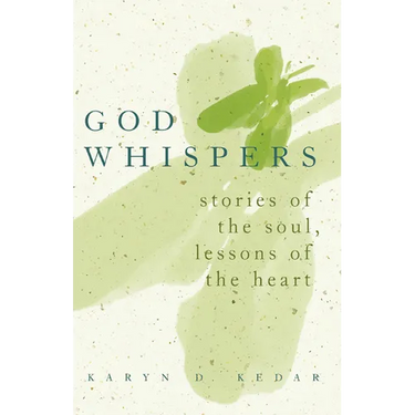 God Whispers: Stories of the Soul, Lessons of the Heart