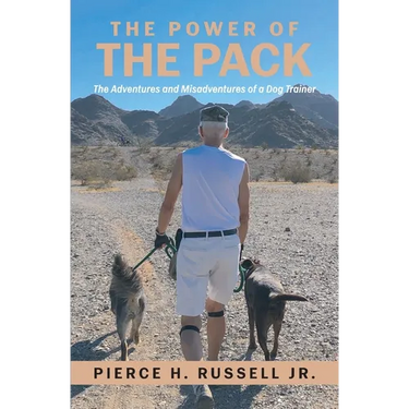 The Power of the Pack: The Adventures and Misadventures of a Dog Trainer
