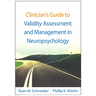 Clinician's Guide to Validity Assessment and Management in Neuropsychology