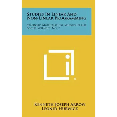 Studies In Linear And Non-Linear Programming: Stanford Mathematical Studies In The Social Sciences, No. 2
