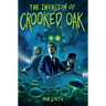 The Invasion of Crooked Oak
