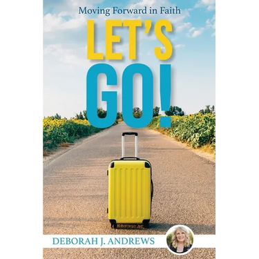Let's Go!: Moving Forward in Faith