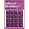 Incidence and Symmetry in Design and Architecture