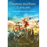 Mapping Asiatown Cleveland: Race and Redevelopment in the Rust Belt