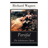 Parsifal - Die beliebtesten Opern: Die Legende um den Heiligen Gral