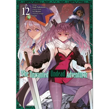 The Unwanted Undead Adventurer (Manga): Volume 12