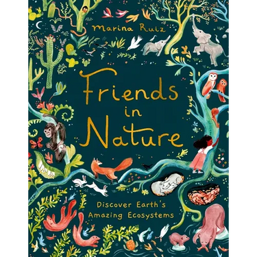 Friends in Nature: Discover Earth's Amazing Ecosystems