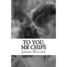To You, Mr Chips