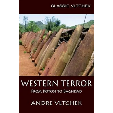 Western Terror: From Potosi to Baghdad