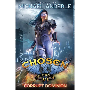 Corrupt Dominion: Chosen by Freya Book 6