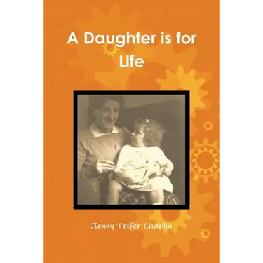 A Daughter is for Life