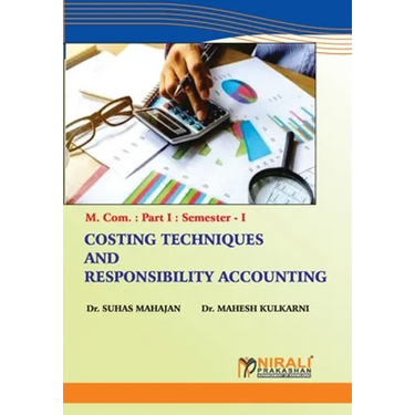Costing Techniques and Responsibility Accounting