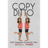 Copy Ditto: From Ignorance to Healthy Living