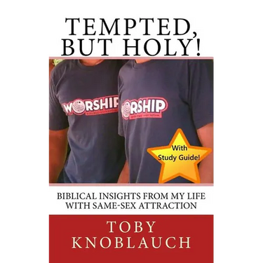 Tempted, But Holy!: Biblical insights from my life with Same-Sex Attraction