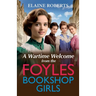 A Wartime Welcome from the Foyles Bookshop Girls