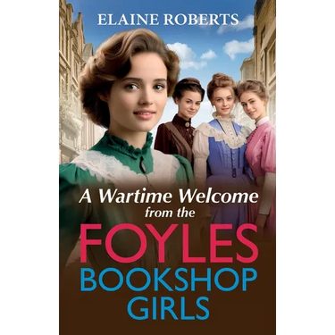A Wartime Welcome from the Foyles Bookshop Girls